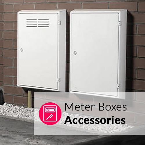 Meter Boxes | Accessories