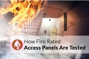 How Fire-Rated Access Panels Are Tested